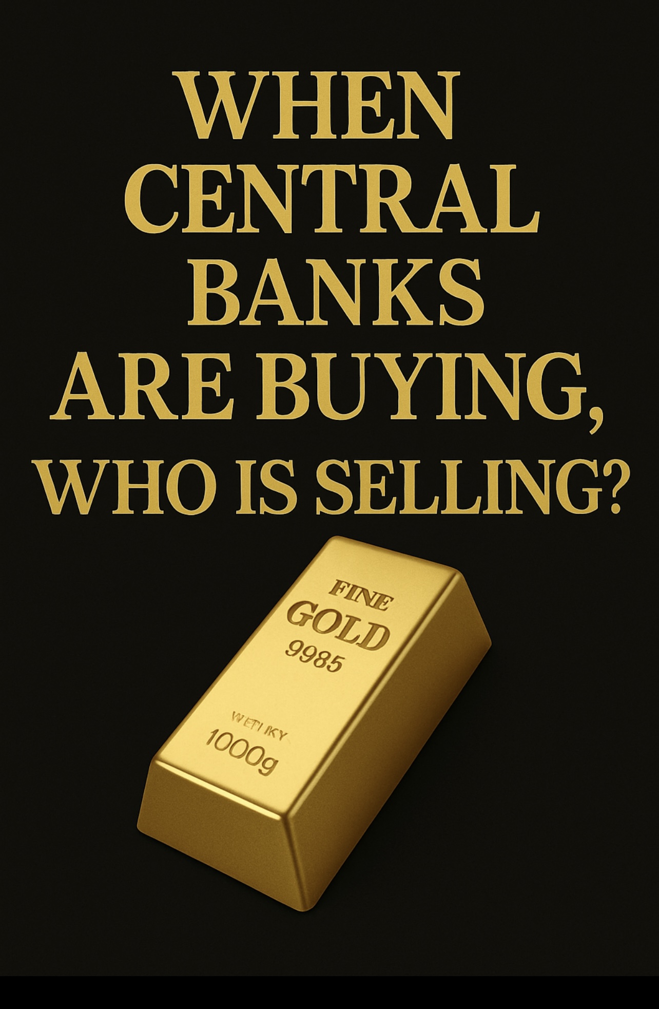 When central banks are net buyers of gold, who is selling?